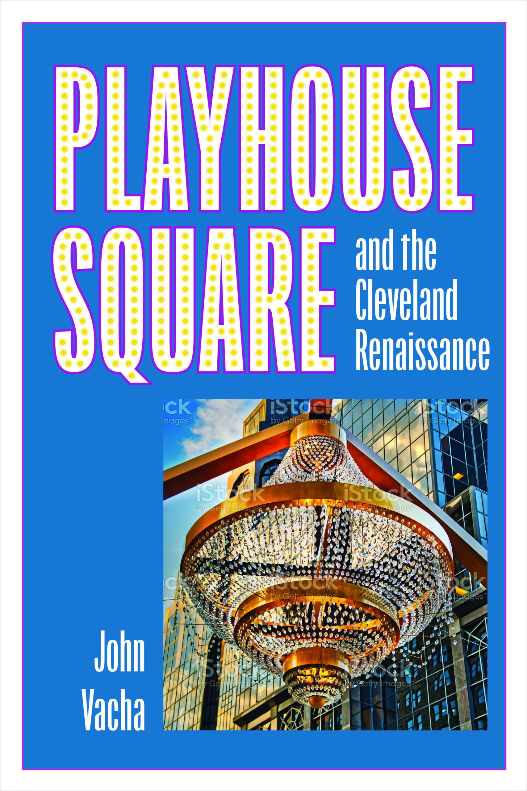 Meet The Author- Playhouse Square and the Cleveland Renaissance  featured image